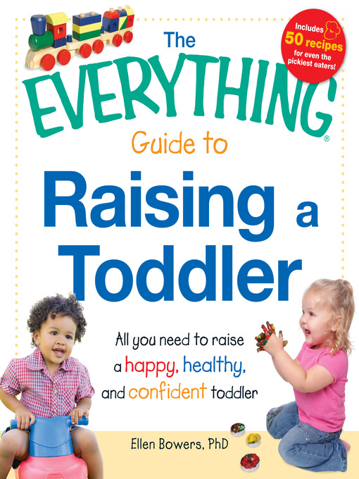 Title details for The Everything Guide to Raising a Toddler by Ellen Bowers - Available